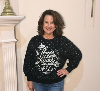 Queen of Sparkles Licensed There's a Little Witch in All of Us" Sweatshirt