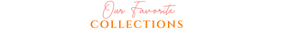 Our Favorite Collections